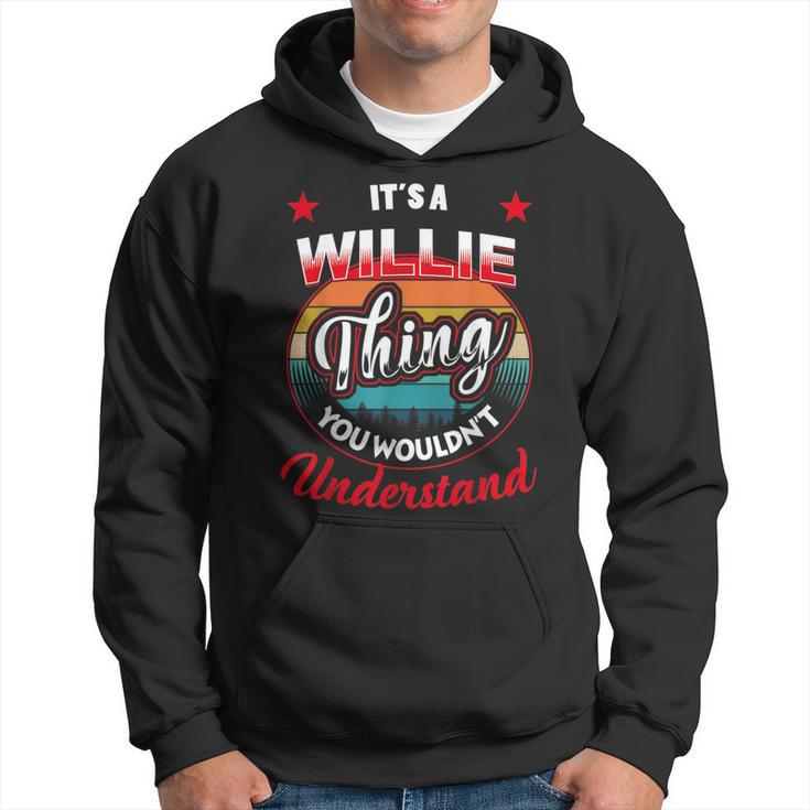 Willie Retro Name  Its A Willie Thing Hoodie