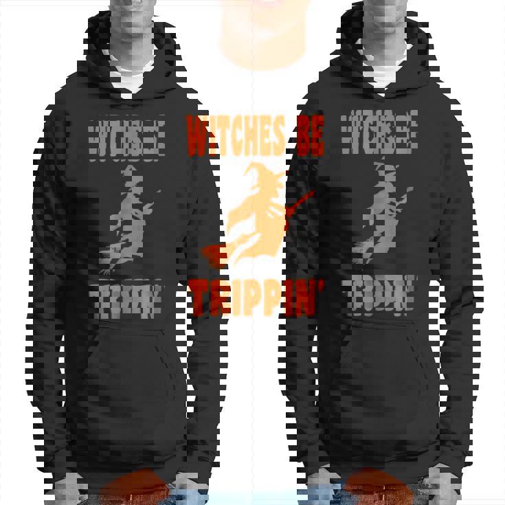 Witches Be Trippin T Halloween T Halloween Hoodie