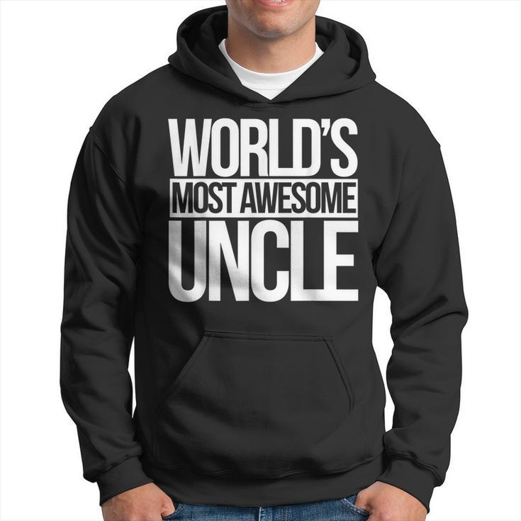 Worlds Most Awesome Uncle  New Uncles To Be  Hoodie