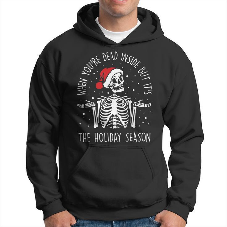 Xmas When Youre Dead Inside But Its The Holiday Season   Hoodie