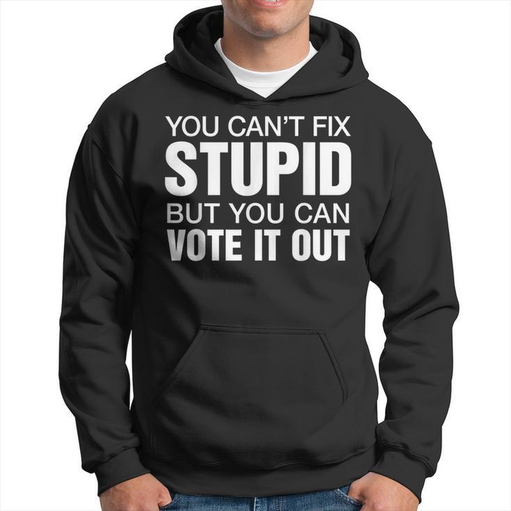 You Cant Fix Stupid Vote Funny  Hoodie