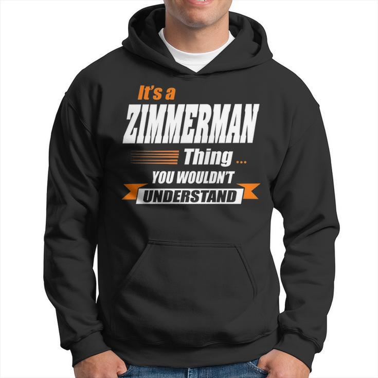 Zimmerman Name Gift Its A Zimmerman Thing Hoodie