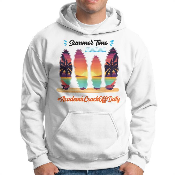 Academic Coach Off Duty Summer Time End Of School Year Hoodie