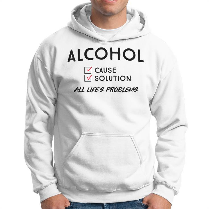Alcohol Cause Solution Hoodie