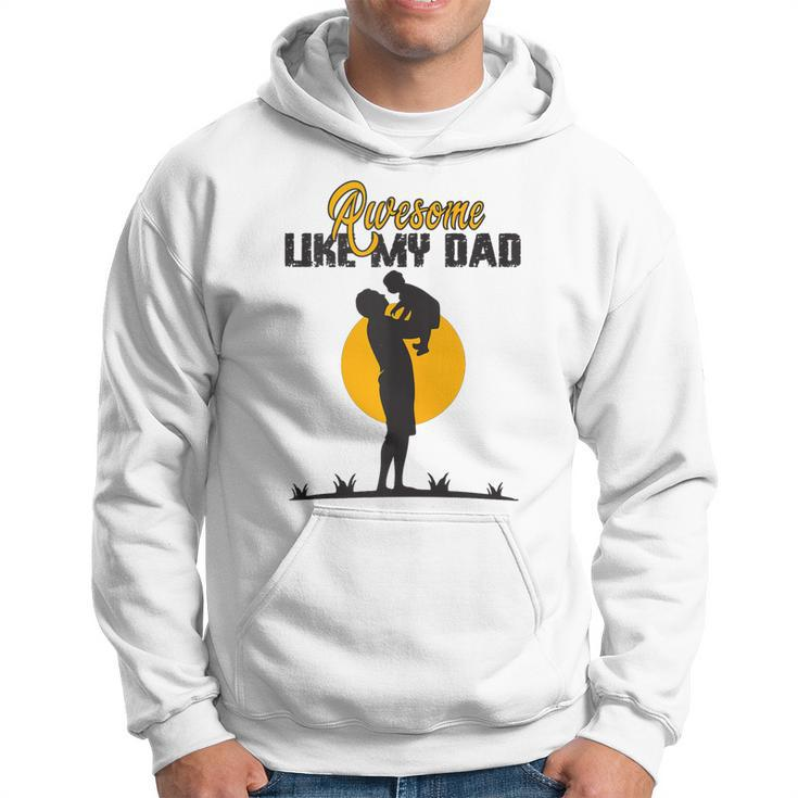 Awesome Like My Dad Dada Daddy Bruh Graphic Funny Father Day Hoodie