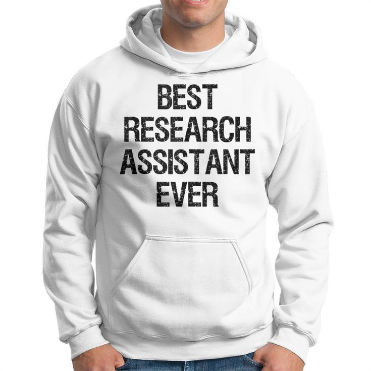 Best Research Assistant Ever Hoodie