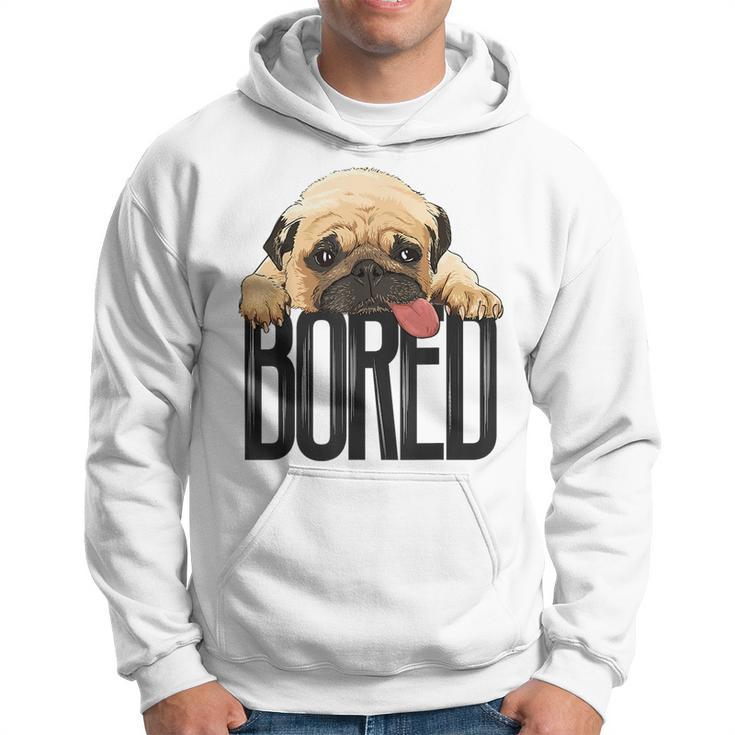 Bored Pug Dog Funny Dog Lovers Dog Paw Lovers Gifts For Pug Lovers Funny Gifts Hoodie