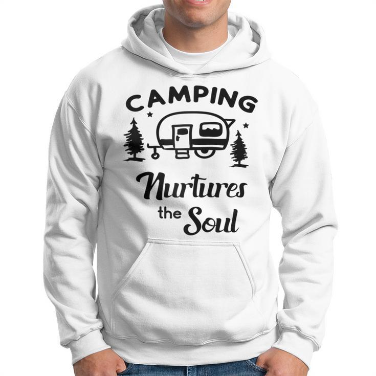Camping Nurtures The Soul Rv Camper Quote Nature Lovers Hoodie