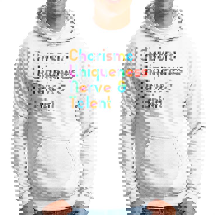Charisma Uniqueness Nerve & Talent Drag Queen Hoodie