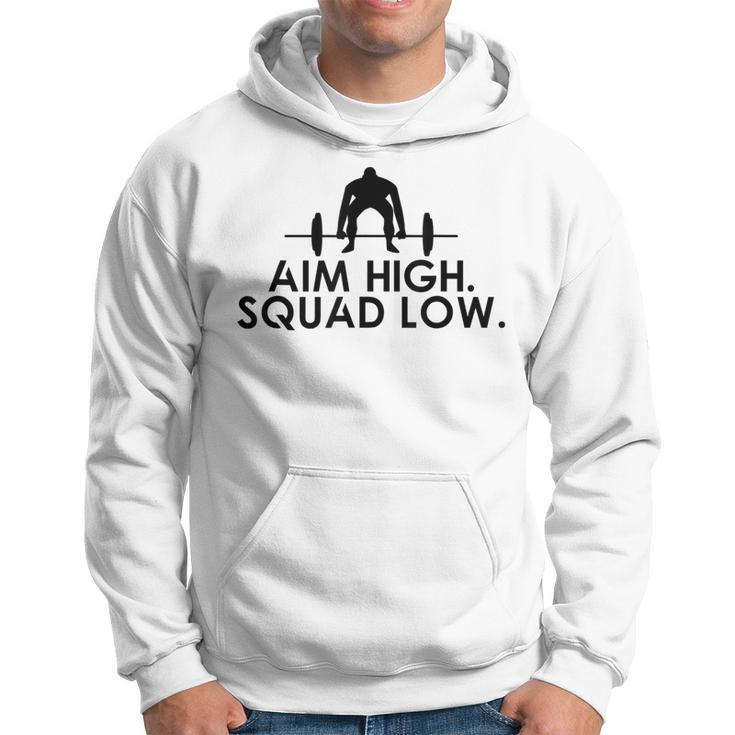 Cool Fitness Motivational Aim High Squat Low Quote Gym Hoodie