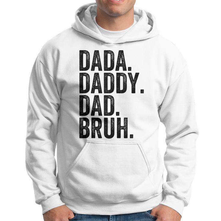 Dada Daddy Dad Bruh Gifts For Dads Funny Dad Hoodie