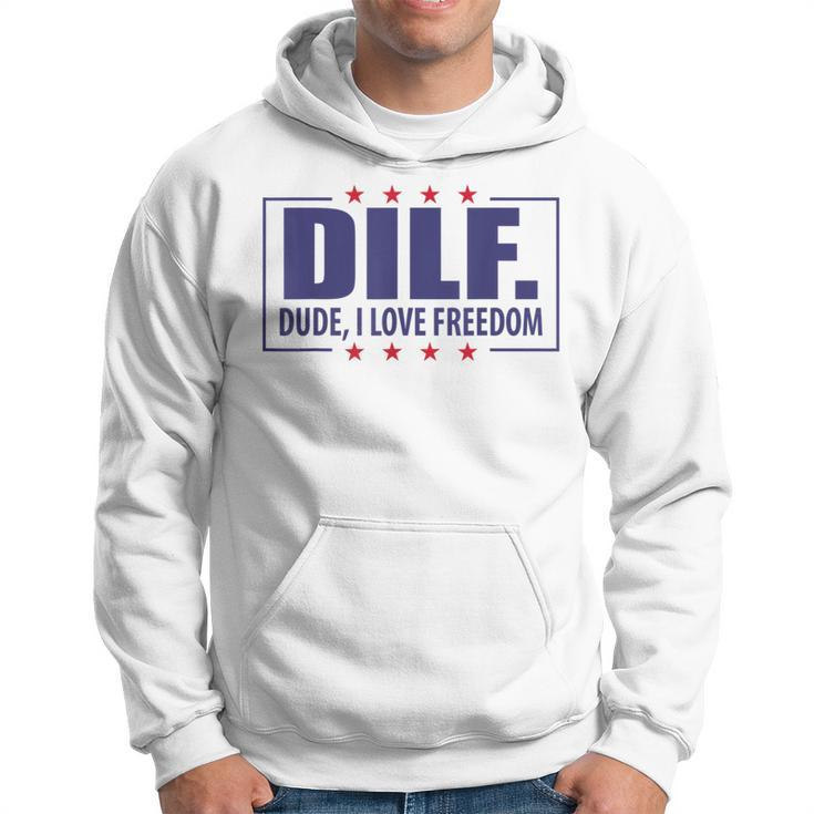 Dilf Dude I Love Freedom  Funny Usa 4Th July Flag Party Usa Funny Gifts Hoodie