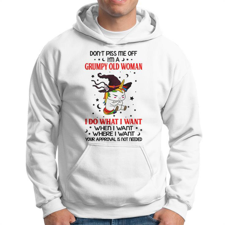 Dont Piss Me Off Im A Grumpy Old Woman I Do What I Want Hoodie