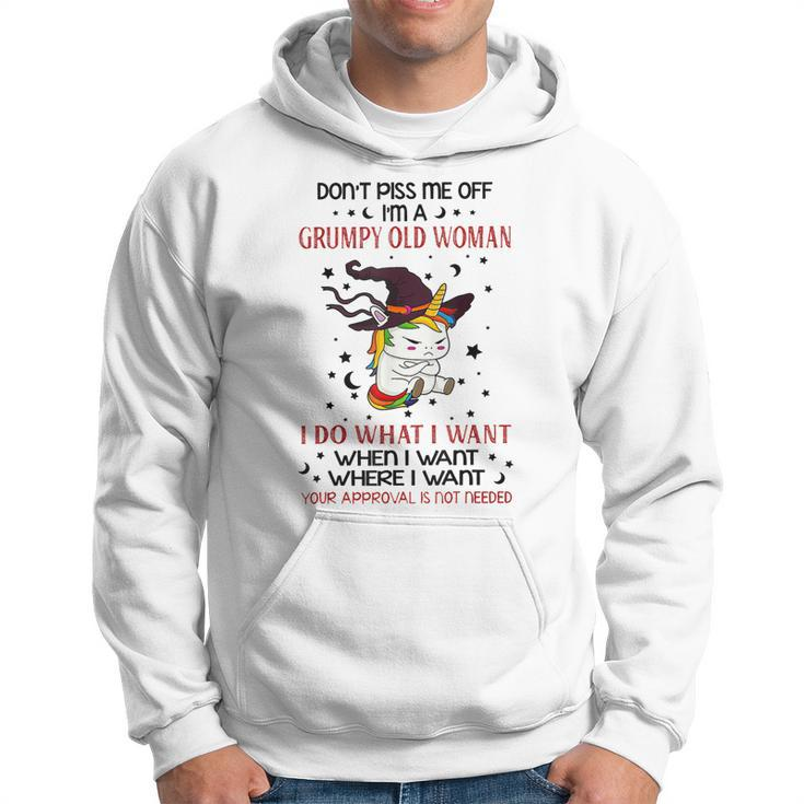 Dont Piss Me Off Im A Grumpy Old Woman I Do What I Want  Hoodie