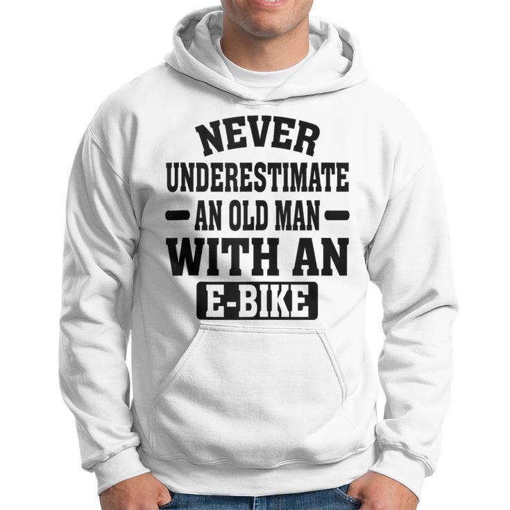Electric Bicycle Never Underestimate An Old Man With E-Bike Hoodie