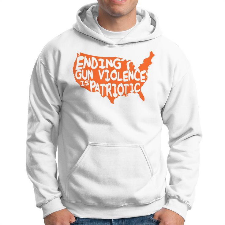 Ending Gun Violence Is Patriotic Gun Violence Awareness Day Patriotic Funny Gifts Hoodie