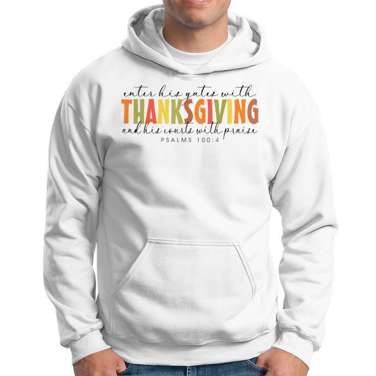 Enter Gates And His Courts With Thanksgiving And Praise Hoodie