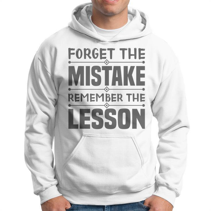 Entrepreneur - Forget The Mistake Remember The Lesson  Hoodie