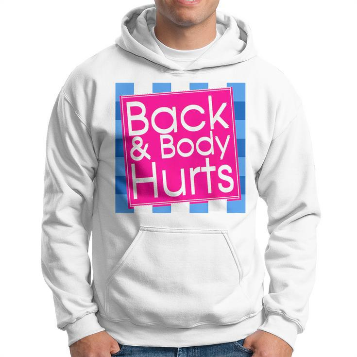 Funny Back Body Hurts  Quote Exercise Workout Gym Top  Hoodie
