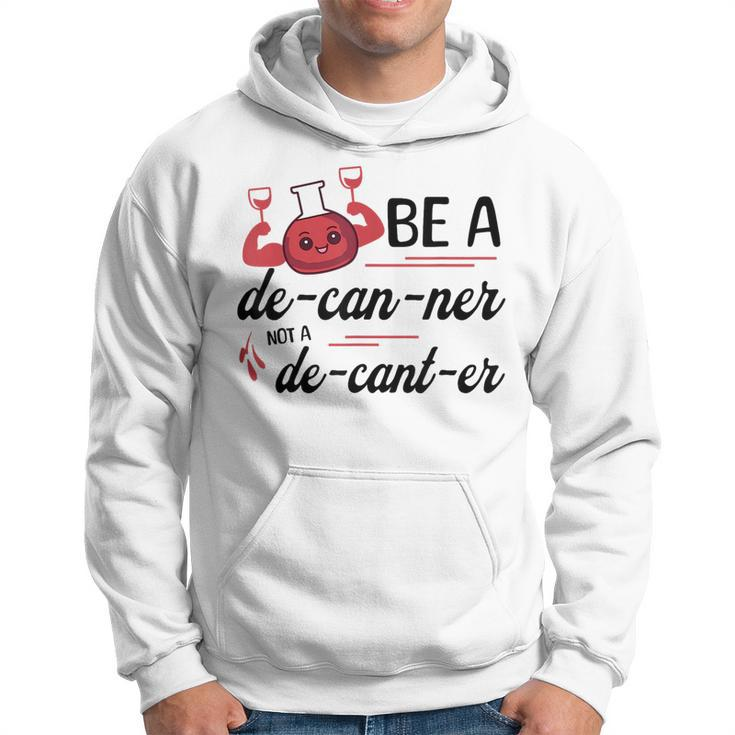 Funny Decanter Sayings Quote Inspirational Motivational Pun  Hoodie