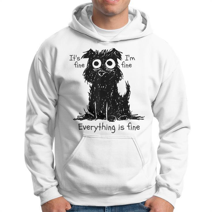 Funny Dog Its Fine Im Fine Everything Is Fine Pet Graphic  Hoodie