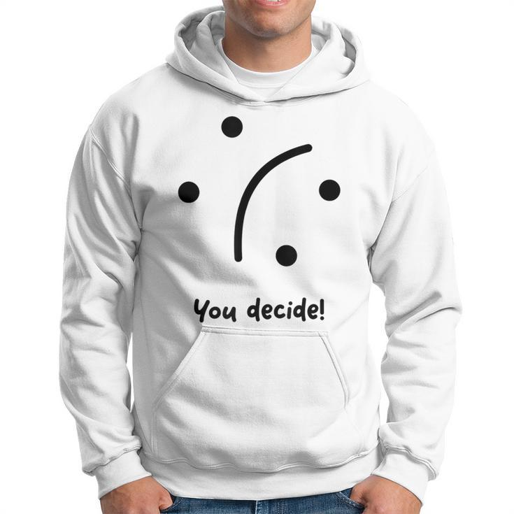 Funny Graphic Design Novelty Summertime Fun Mood Decide Hoodie