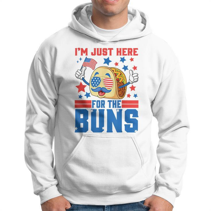Funny Im Just Here For The Buns Patriotic Tacos 4Th Of July Patriotic Funny Gifts Hoodie