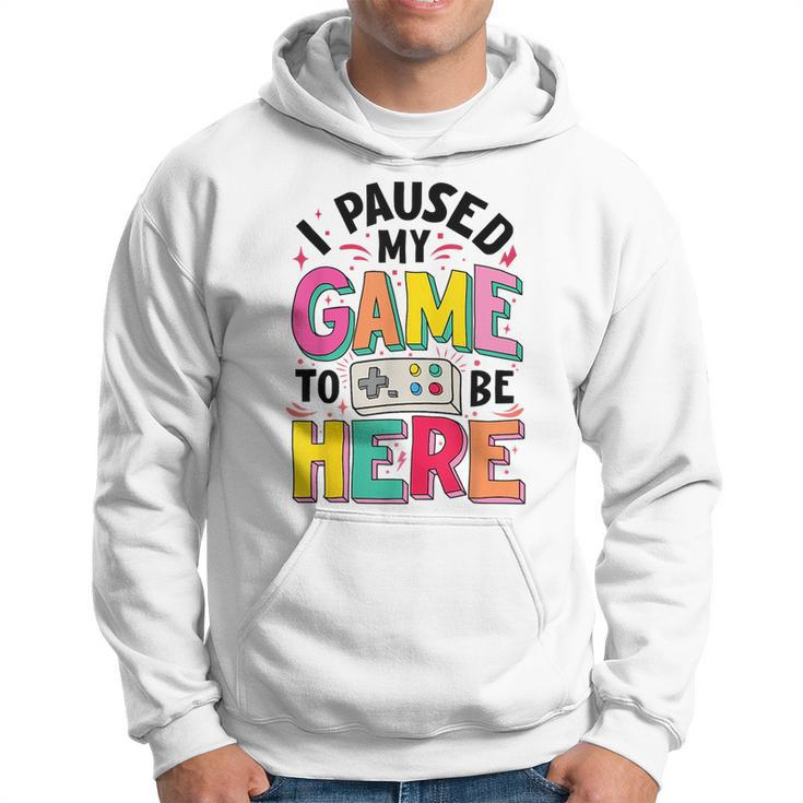 Gamer Girl I Paused My Game To Be Here Funny Video Game  Hoodie