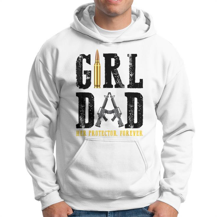 Girl Dad Her Protector Forever Funny Father Of Girls Gift For Mens Hoodie