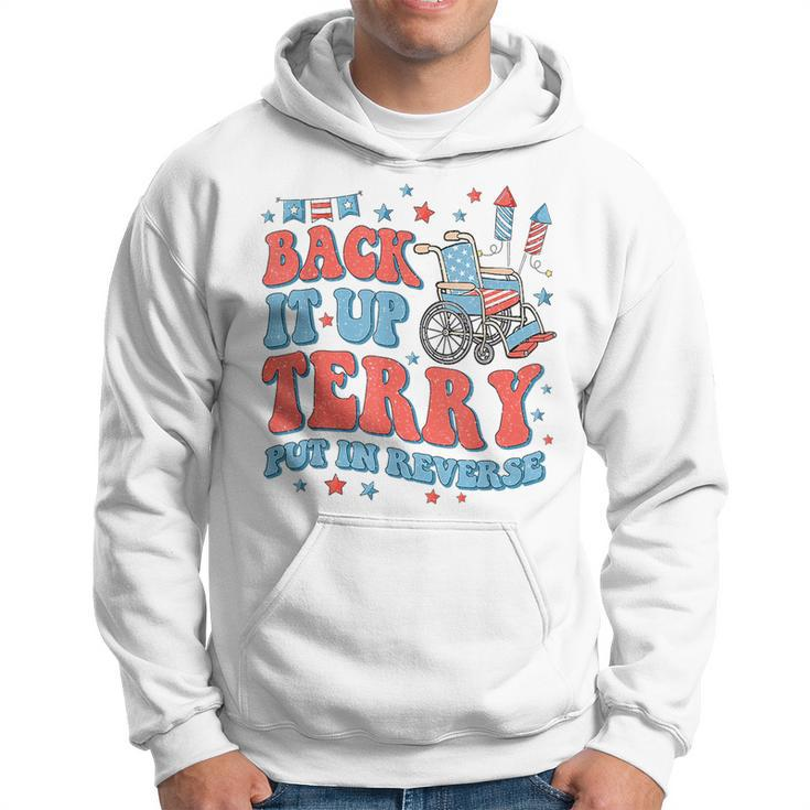 Groovy Back Up Terry Put It In Reverse Firework 4Th Of July IT Funny Gifts Hoodie