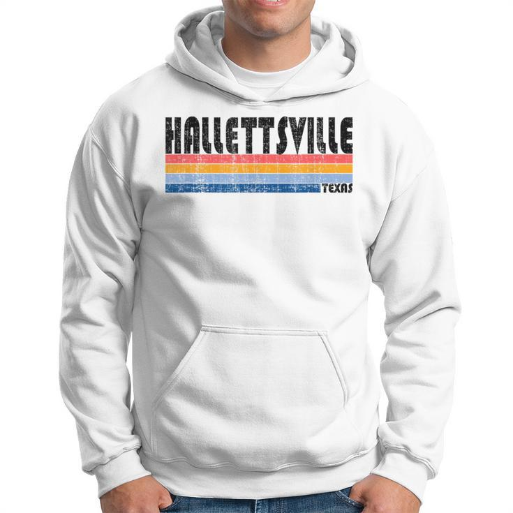Hallettsville Tx Hometown Pride Retro 70S 80S Style Hoodie