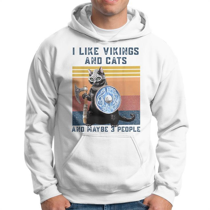 I Like Vikings And Cats And Maybe 3 People Hoodie