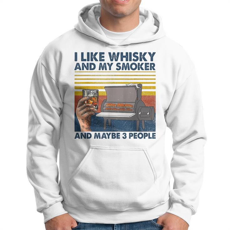 I Like Whisky And My Smoke And Maybe 3 People Retro Vintage Hoodie