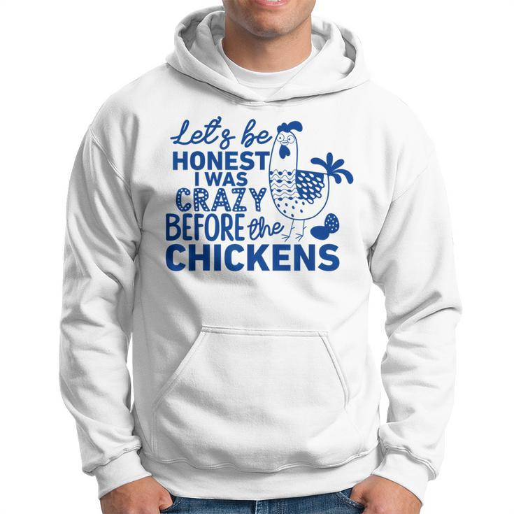 I Was Crazy Before The Chickens Funny Farmer  Hoodie