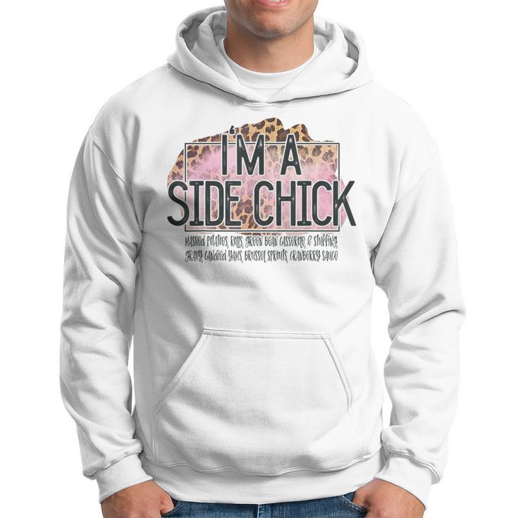 Im A Side Chick Thanksgiving Hoodie
