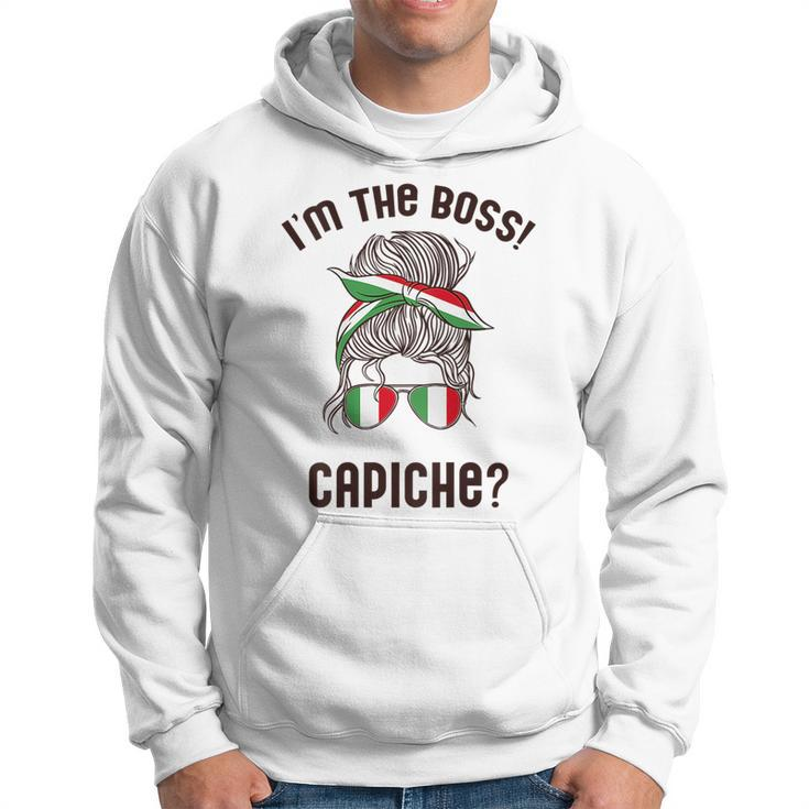Im The Boss Capiche Italian Woman Bun Italy Meme On Back  Hoodie