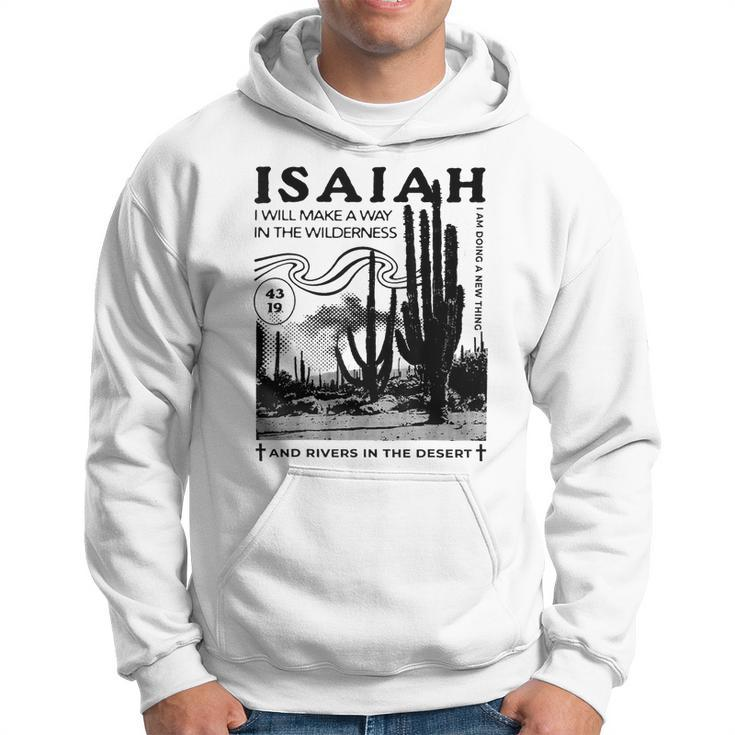 Isaiah 4319 I Will Make A Way In The Wilderness Bible Verse  Hoodie