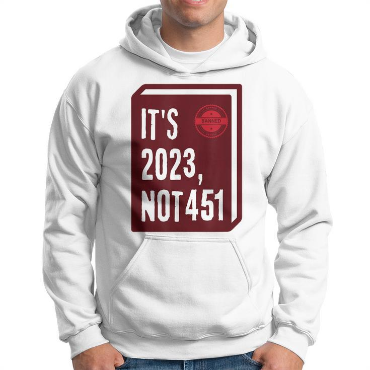 Its 2023 Not 451 I Read Banned Books Censorship Reading Hoodie
