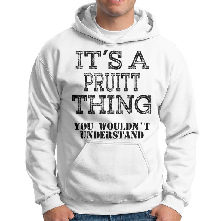 Its A Pruitt Thing You Wouldnt Understand Matching Family Hoodie