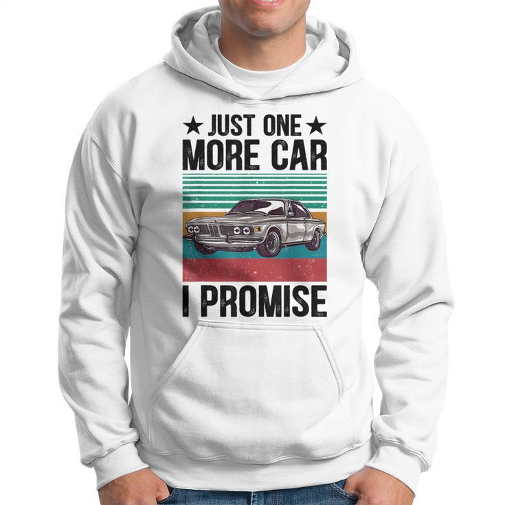 Just One More Car I Promise Vintage Funny Car Lover Mechanic Mechanic Funny Gifts Funny Gifts Hoodie