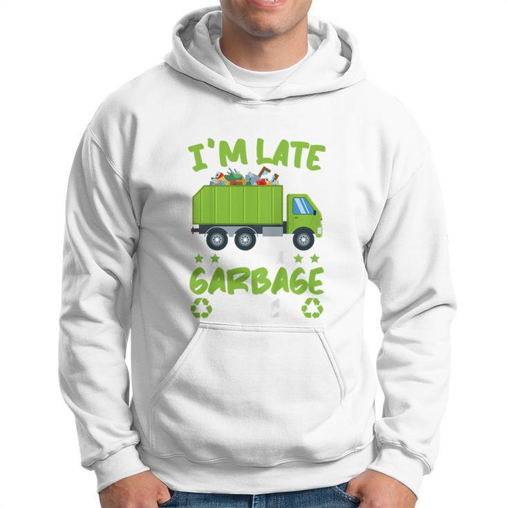 Kids Garbage Day Boys Sorry Im Late I Saw A Garbage Truck  Hoodie