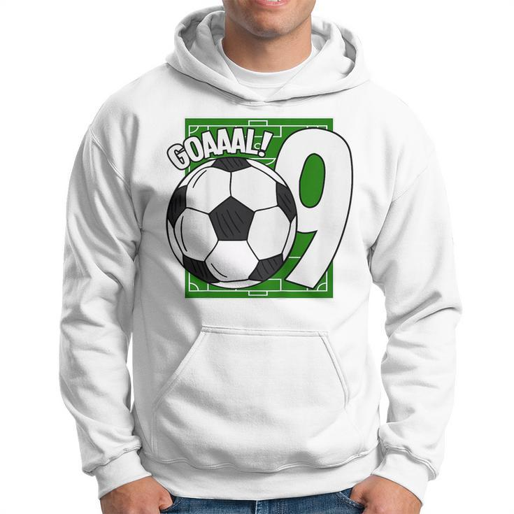 Kids Goaaal 9Th Birthday 9 Year Old Soccer Player  Hoodie