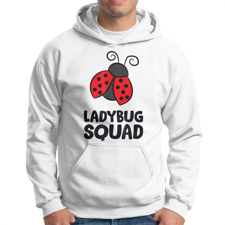 Ladybug Squad Love Ladybugs Team Ladybugs Hoodie