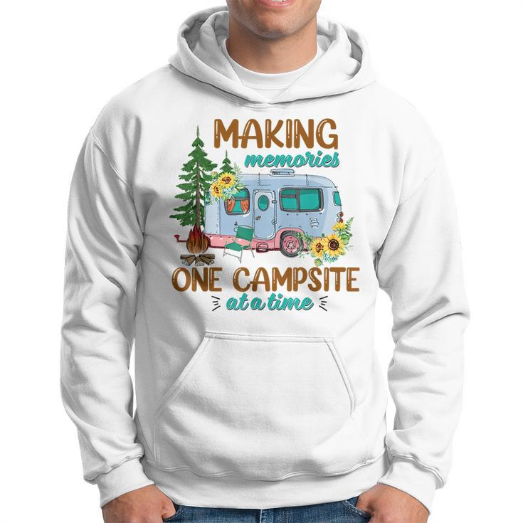 Making Memories One Campsite At A Time Camping Hoodie