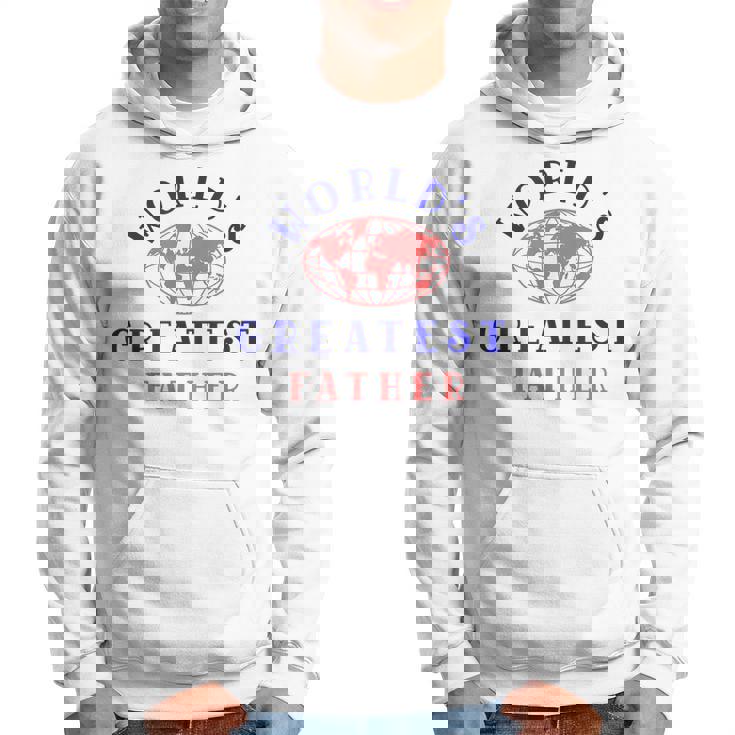 Mens Worlds Greatest Father Fathers Day Thoughtful Gift For Mens Hoodie