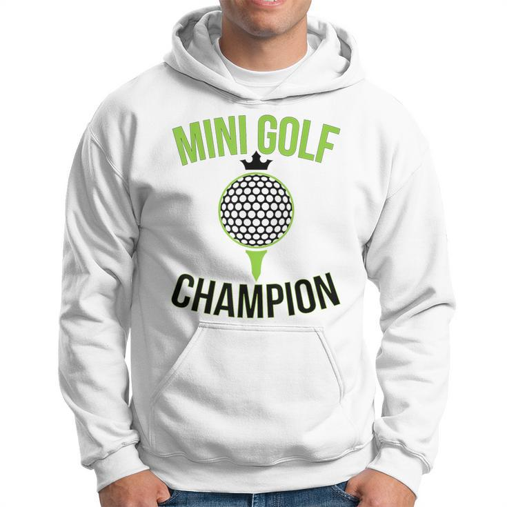 Mini Golf Miniature Golfing Champion Golfer Hoodie