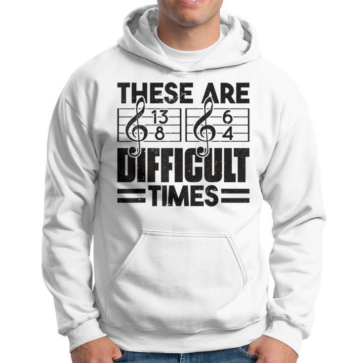 Musician These Are Difficult Times Music Hoodie