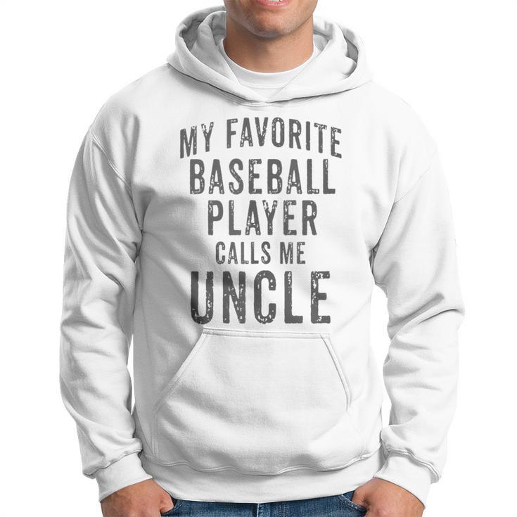 My Favorite Baseball Player Calls Me Uncle Vintage Design  Hoodie