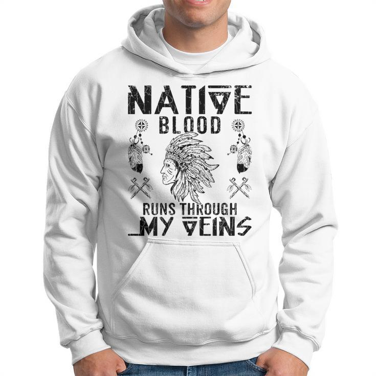 Native Blood Runs Through My Veins Fun American Day Graphic Hoodie