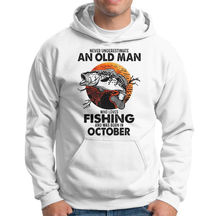 Never Underestimate An Old Man Who Loves Fishing October Hoodie